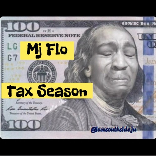 Tax Season - Mj Flo