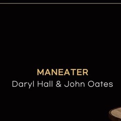 Daryl Hall & John Oates - Maneater (Jesse Javan Remix)