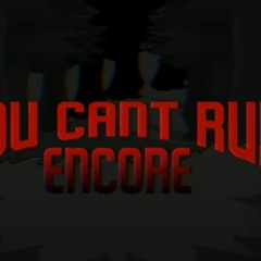 You Can't Run Encore [REMIX + COVER] (Vs. Sonic.exe 2.53.0)