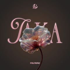 Felterz - Taka