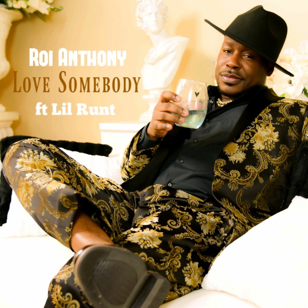 Stream Roi Anthony ft. Lil Runt-Love SOmebody by fivestarpro