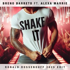 Breno Barreto - Shake It (feat Alexa Marrie) (Ronald Rossenouff 2025 Edit) Radio