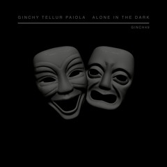 Ginchy, Tellur, Paiola - Alone The Dark (Radio Edit)