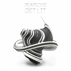Reapecks - Get Lit