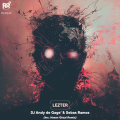 DJ Andy de Gage´ , Sebas Ramos - Lezter (Original Mix)