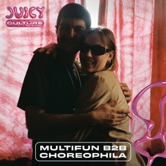 CultureCast047 - MULTIFUN B2B CHOREOPHILA (recorded @ Juicy Culture Open Air 03.08.)
