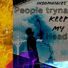 People tryna keep my Head (Remastered)