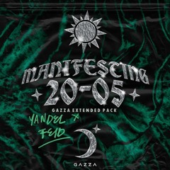 Feid x Yandel - Manifesting 20-05 - EP (Gazza Extended Pack) FREE!
