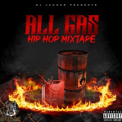 All Gas Hip HOP MIXTAPE by DJ JAHMAR