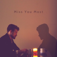 Miss You Most (prod. idly blare)
