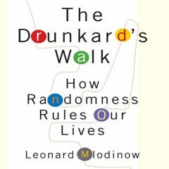[Access] [EBOOK EPUB KINDLE PDF] The Drunkard's Walk: How Randomness Rules Our Lives