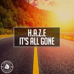 H.A.Z.E - It's All Gone (Extended Mix)