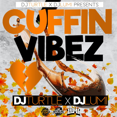 Dj Turtle x Dj Lumi - Cuffin Vibez Vol.1