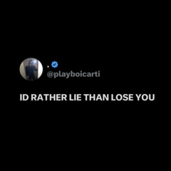 LOSE YOU - Playboi Carti & The Weeknd