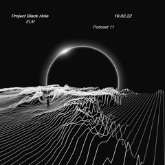 Project #Black Hole# Podcast (Unforeseen Situation)from ELM