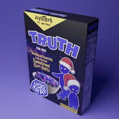 truth is for kids (silly rabbit) w/ Jah True