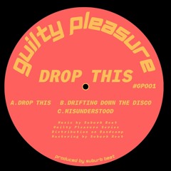 PREMIERE: Suburb Beat - MISUNDERSTOOD [Guilty Pleasure]