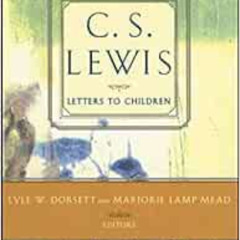 READ KINDLE 💘 C. S. Lewis' Letters to Children by Lyle W. Dorsett,Marjorie Lamp Mead