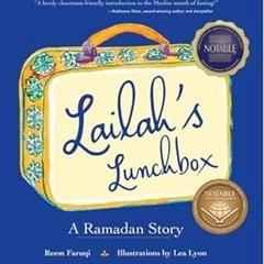 ❤PDF✔ Lailah's Lunchbox: A Ramadan Story
