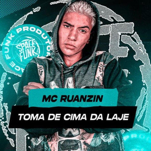 MC Ruanzin - Toma de Cima da Laje (DJ Marcus Vinicius e DJ Swat) Lançamento 2018