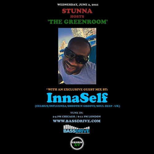 STUNNA - Greenroom DNB Show (innaSelf Guest Mix) (02/06/2021) STUNNA - Greenroom DNB Show (innaSelf Guest Mix) (02/06/2021)