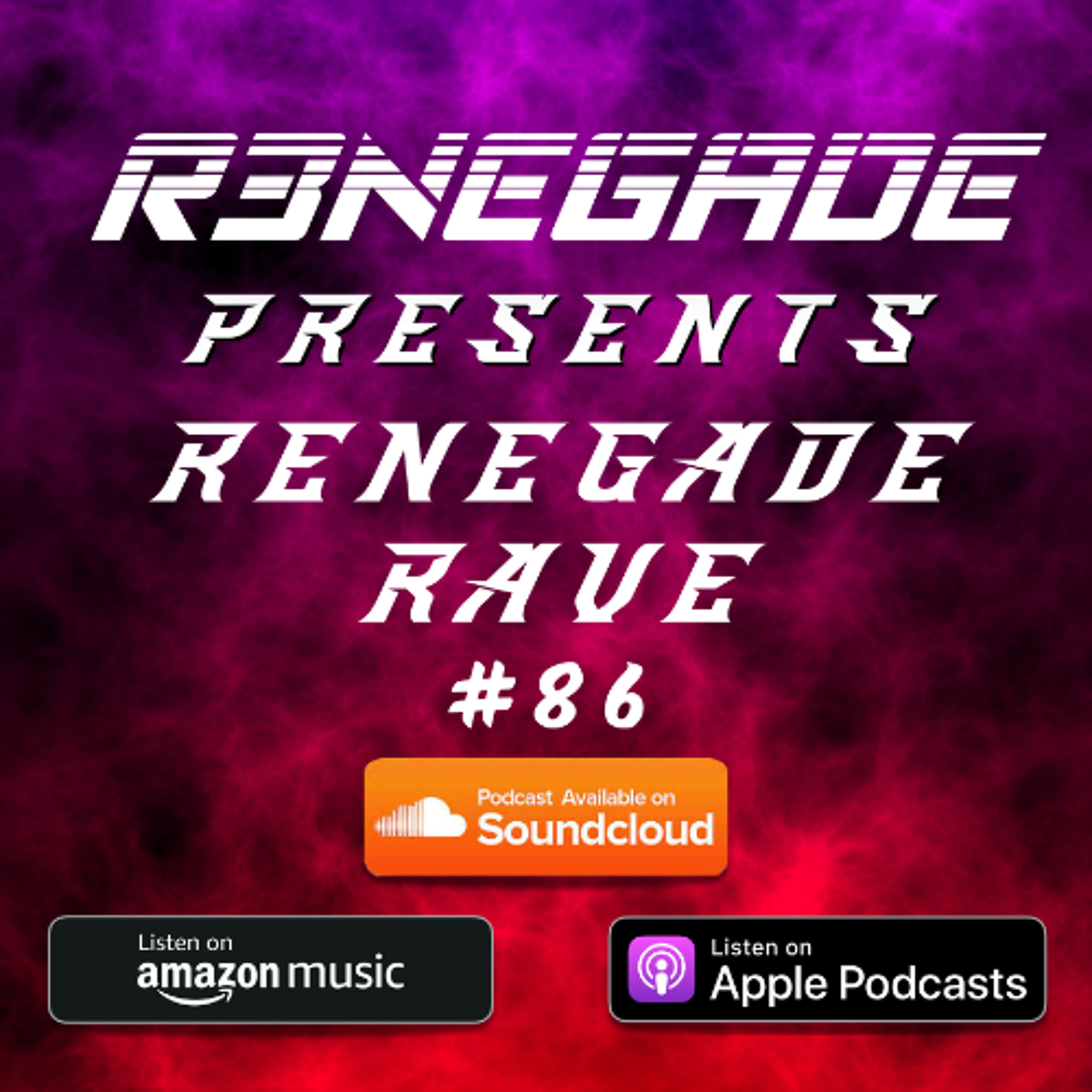 DJ R3NEGADE | Renegade Rave 86
