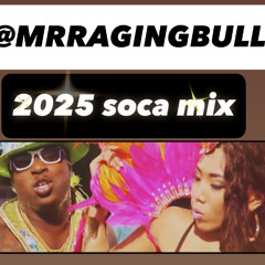 SOCA MIX 2025 BY @MRRAGINGBULL