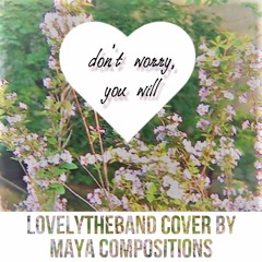 don't worry, you will