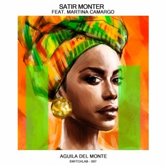 Satir Monter -Aguila Del Monte Feat Martina Camargo - (audio - Lab.it) Master