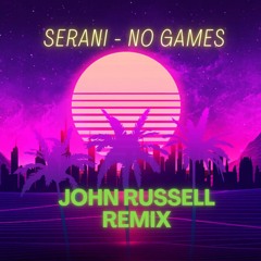 No Games - (John Russell Remix)