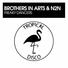 LV Premier - Brothers In Arts, N2N - Freaky Dancers (Original Mix) [Tropical Disco Records]