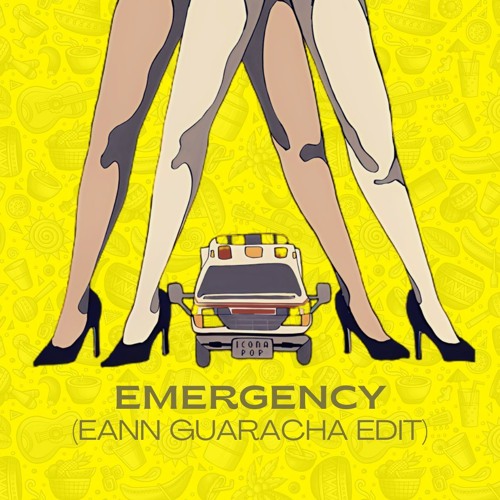 Icona Pop - Emergency (EANN Guaracha Edit)