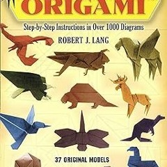 ~Read~[PDF] The Complete Book of Origami: Step-by-Step Instructions in Over 1000 Diagrams/37 Or