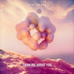 Remy Heart - Thinking About You