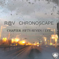 ChronoScape Chapter Fifty-Seven / LVII