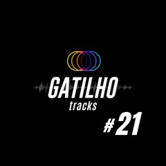 Gatilho Tracks #21