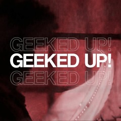 Geeked Up! (VIDEOCLIP NO YOUTUBE)