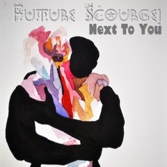 Future Scourge! - "Next To You"