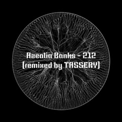 Azealia Banks - 212 (Remixed By Tassery)