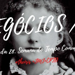NEGÓCIOS / 2 / 2020.10.14  #Θέωσις +JMJ+CPTD