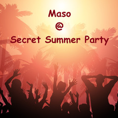 Maso - Secret Summer Party (16.08.2025)