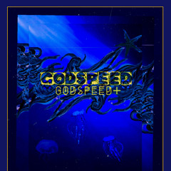 GODSPEED +