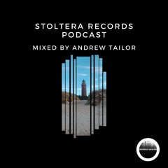 Stoltera Records Podcast 2020 Mixed By Andrew Tailor