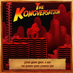 The Kongversation 1205 - Super Mario Bros. 2 and the Donkey Kong Country Fan