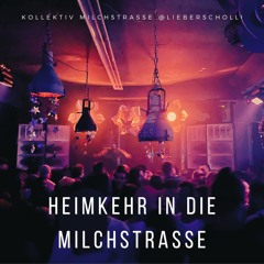 Heimkehr in die Milchstrasse @Lieberscholli ✹ Marvin [Kollektiv Milchstrasse]