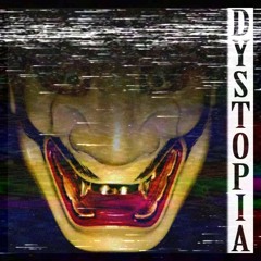 DYSTOPIA