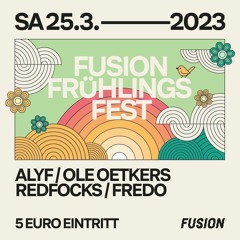 Fredo @ Fusion Club Frühlingsfest [25.03.23]
