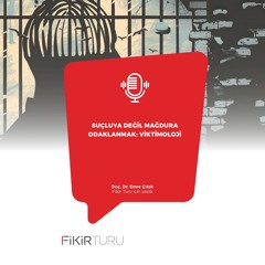 Suçluya değil mağdura odaklanmak: Viktimoloji