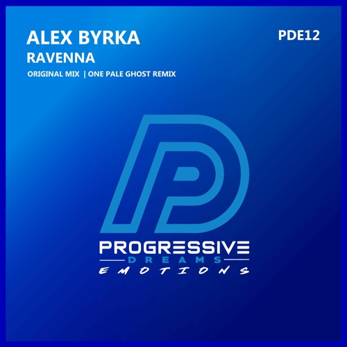 Alex Byrka - Ravenna (Original Mix)[Progressive Dreams Emotions]