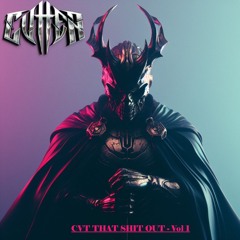 CVT THAT SHIT OUT - VOL 1. (1.20.2024)